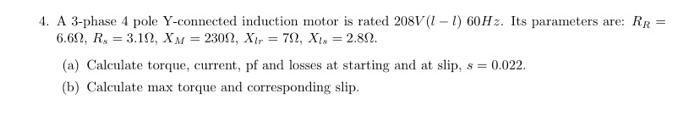 Solved 4. A 3-phase 4 pole Y-connected induction motor is | Chegg.com