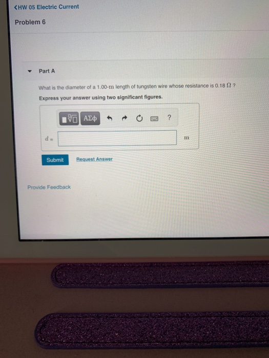 Solved what is the diameter of 1.00 m length of tungsten