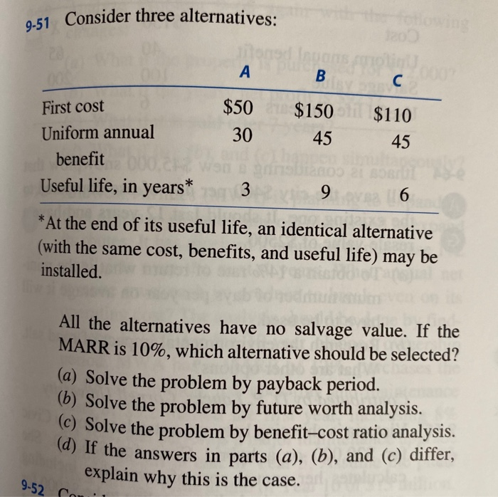 Solved 9-51 Consider Three Alternatives: A B С First Cost | Chegg.com