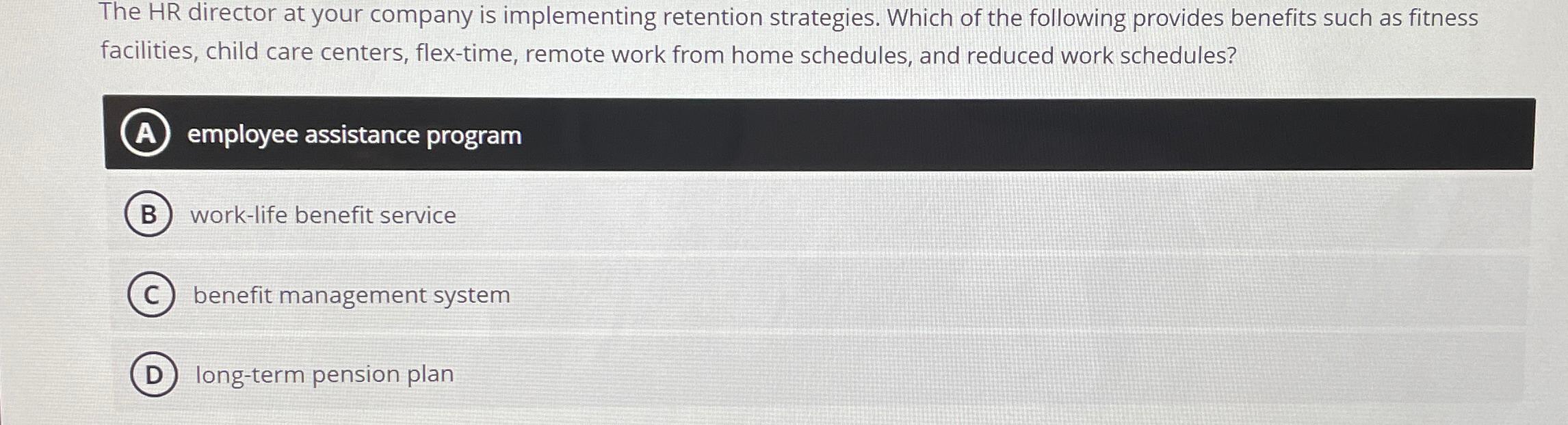 Solved The HR director at your company is implementing | Chegg.com