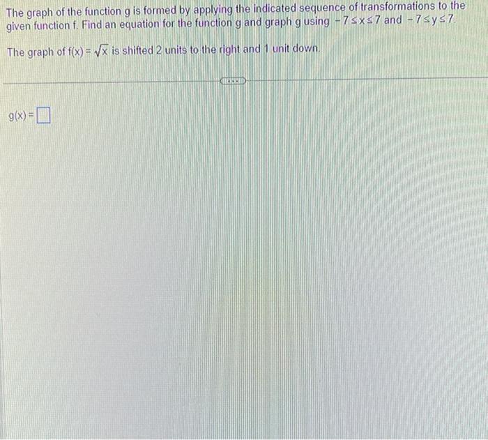 Solved The graph of the function g is formed by applying the | Chegg.com