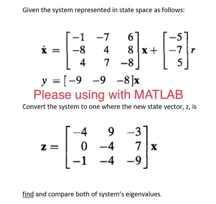 Solved Given the system represented in state space as | Chegg.com