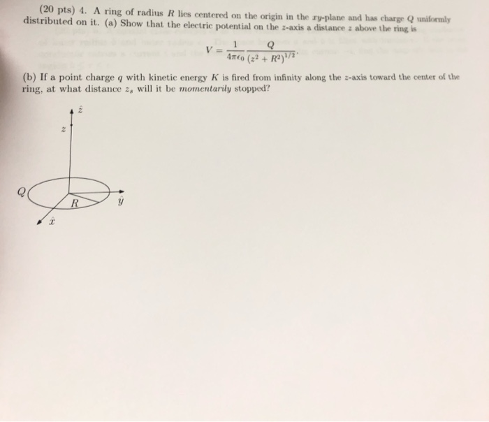 Solved (20 pts) 4. A ring of radius R lies centered on the | Chegg.com