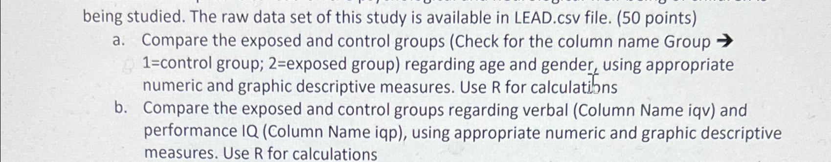 Solved being studied. The raw data set of this study is | Chegg.com
