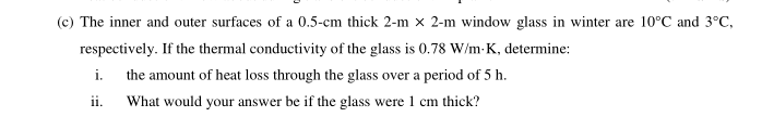 Solved c) The inner and outer surfaces of a 0.5-cm thick 2-m | Chegg.com