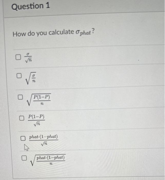 Solved How do you calculate σphat ? nσ nσ nP(1−P) nP(1−P) n | Chegg.com