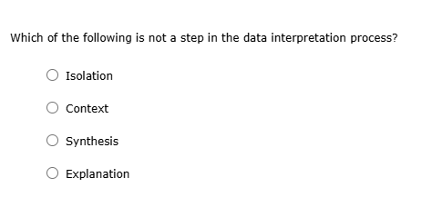 Solved Which of the following is not a step in the data | Chegg.com