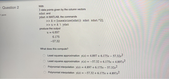Solved Question 2 1 point With 3 data points given by the | Chegg.com