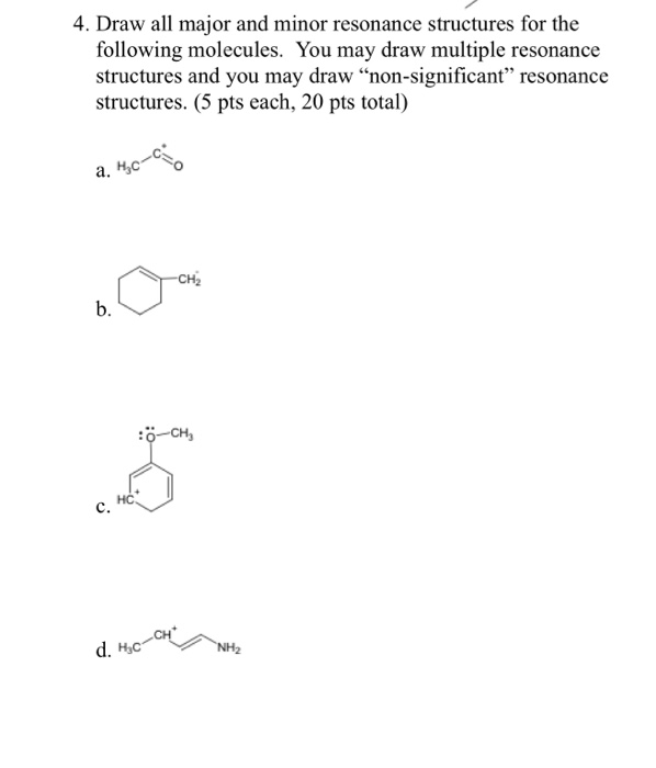 Solved 4. Draw all major and minor resonance structures for | Chegg.com