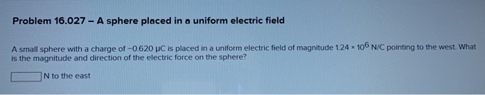 Solved Problem 16.027 - A sphere placed in a uniform | Chegg.com