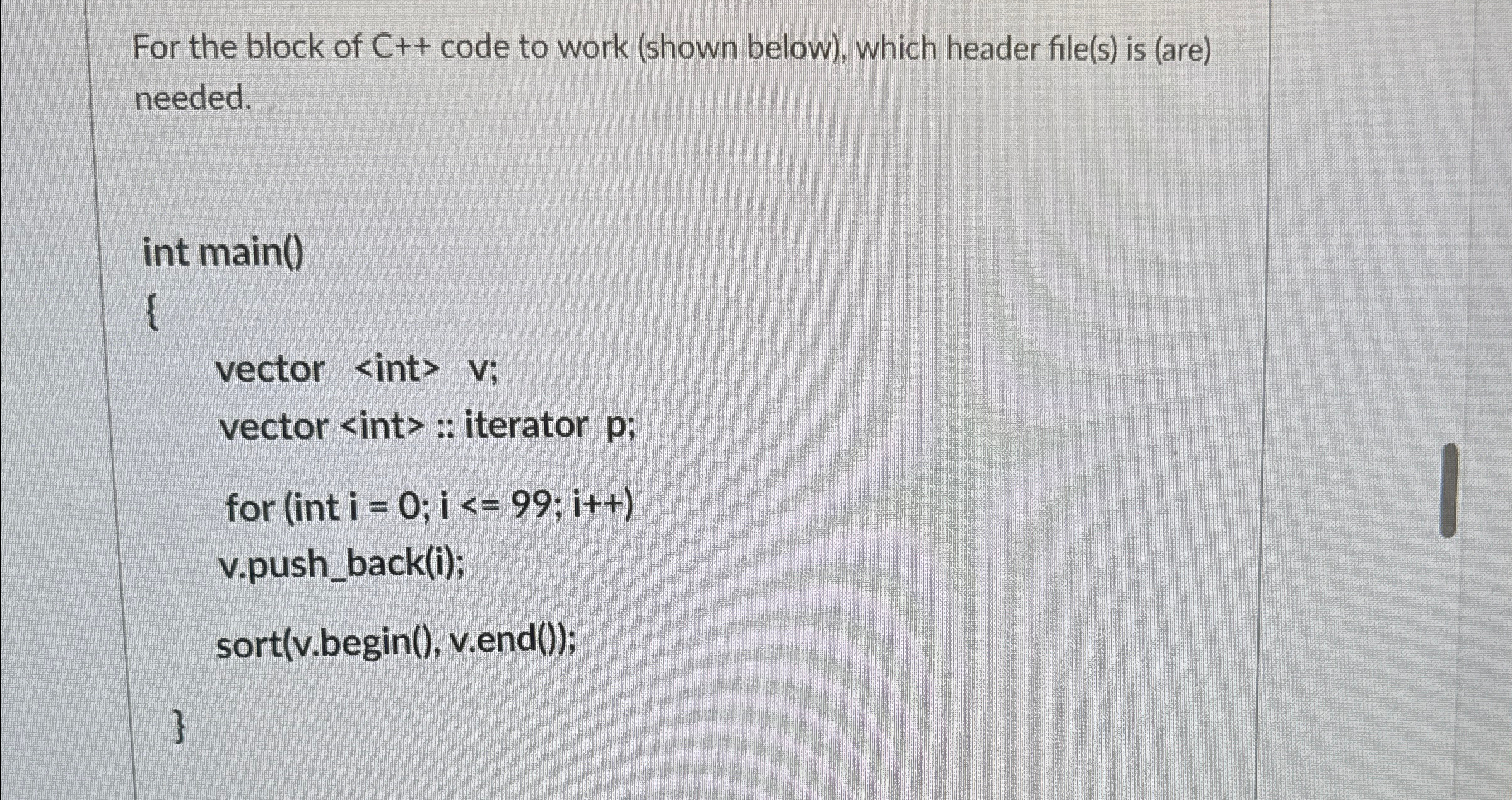 Solved For the block of C++ ﻿code to work (shown below), | Chegg.com