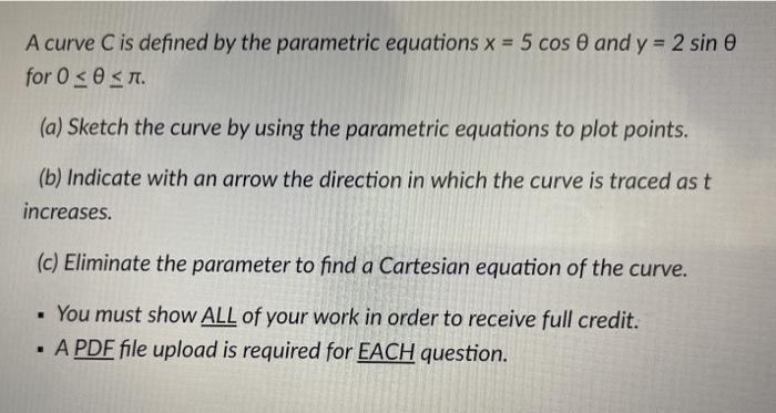 Solved A curve C is defined by the parametric equations x = | Chegg.com