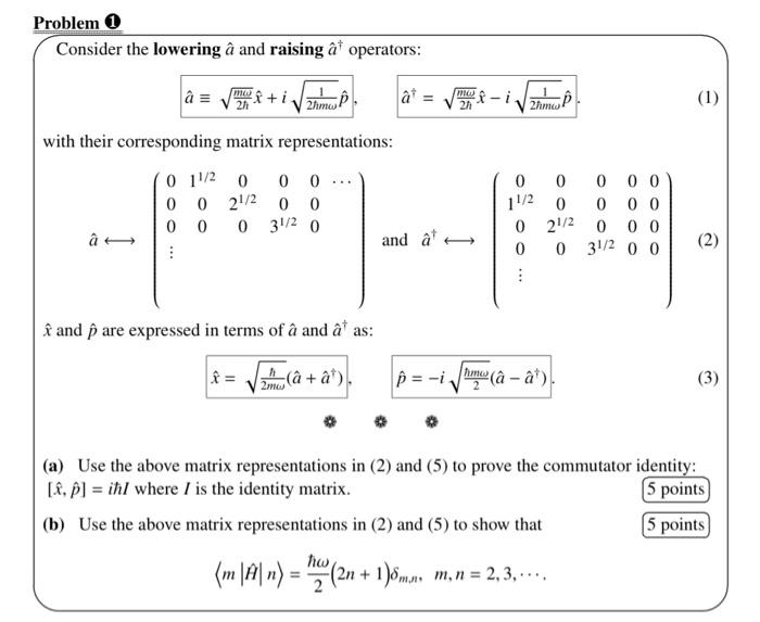 Solved Problem 0 Consider the lowering â and raising at | Chegg.com