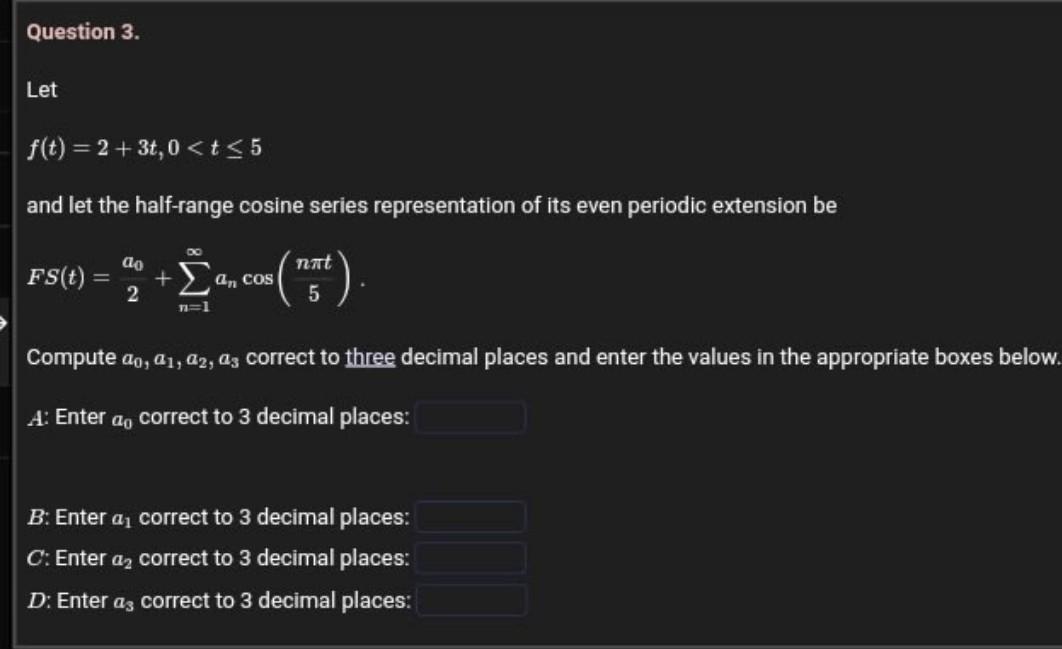 Solved Question 3. Let F(t) = 2+3+, 0 | Chegg.com