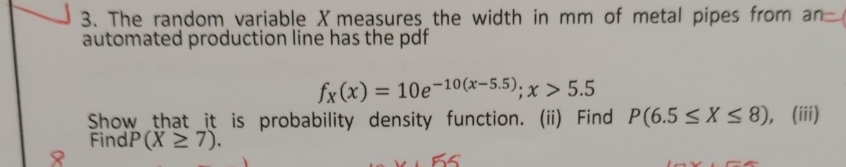 Solved 3. The random variable X measures the width in mm of | Chegg.com