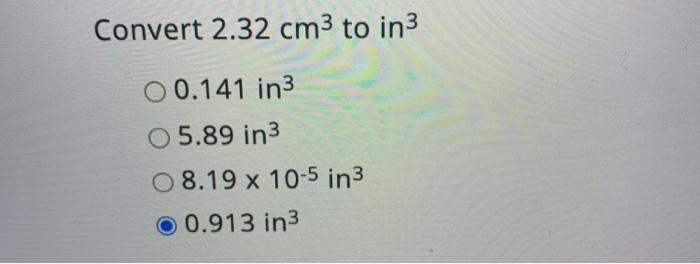 Solved 5 52 Cm3 Ml O 5 52 X 103 Ml 052 0 Ml O 5 52 Ml Chegg Com