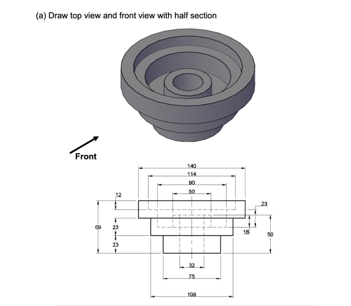 Solved (a) Draw top view and front view with half section | Chegg.com