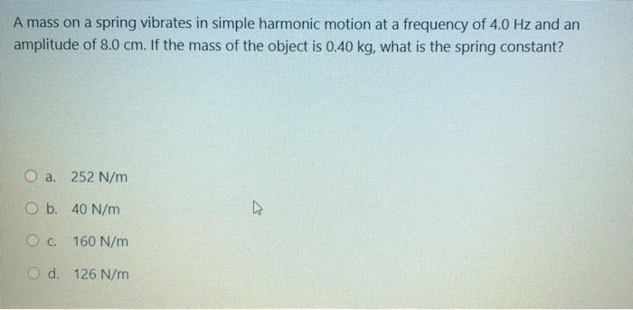 Solved A mass on a spring vibrates in simple harmonic motion | Chegg.com