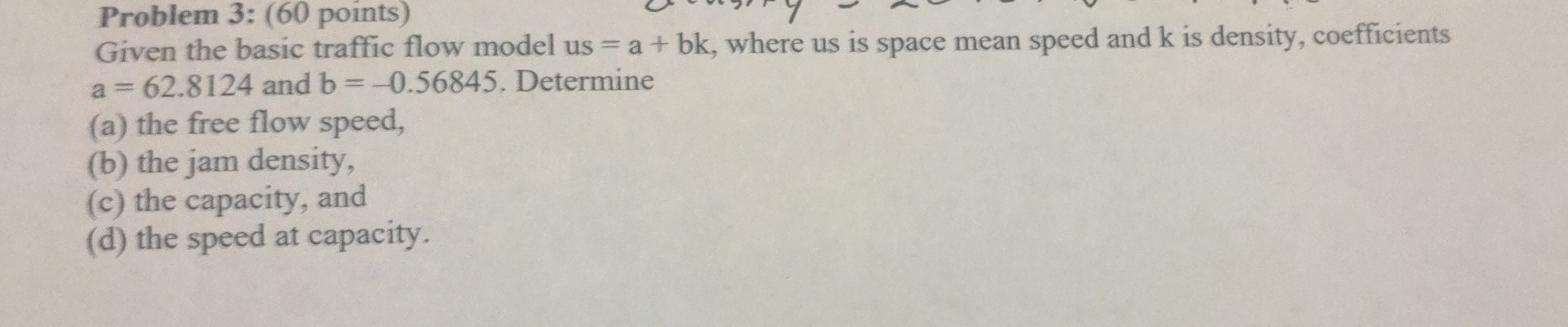 Solved Problem 3: (60 Points) Given The Basic Traffic Flow | Chegg.com