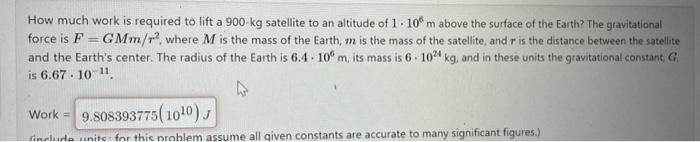 Solved How much work is required to lift a 900−kg satellite | Chegg.com