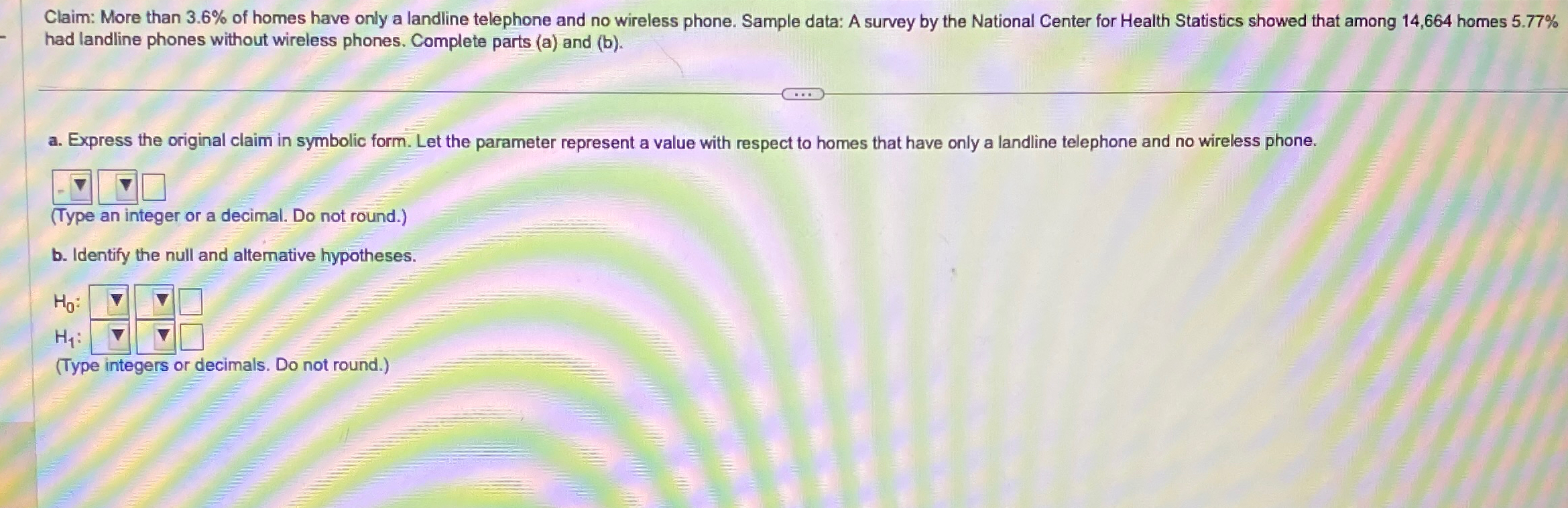 Solved Claim: More than 3.6% ﻿of homes have only a landline | Chegg.com