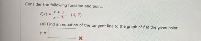 Solved Consider the following function and point. ) f(x) = | Chegg.com