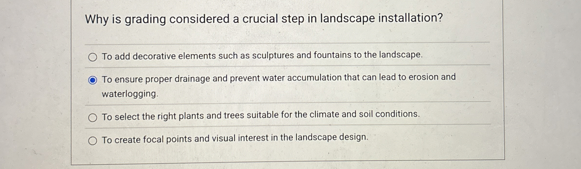 Why is grading considered a crucial step in landscape | Chegg.com
