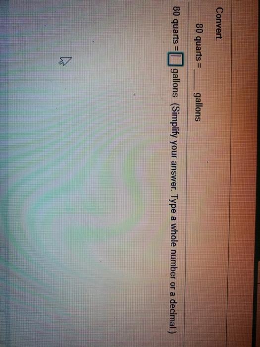 Solved Convert 80 quarts gallons 80 quarts = gallons | Chegg.com