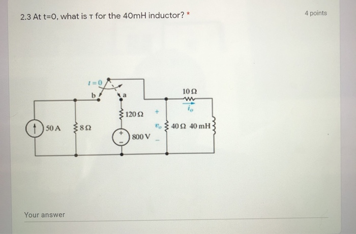 Solved 4 points 2.1 The switch in the circuit shown below | Chegg.com