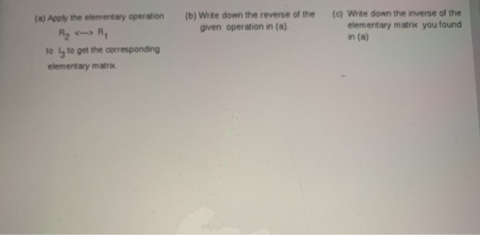 Solved (b) Write down the reverse of the given operation in | Chegg.com
