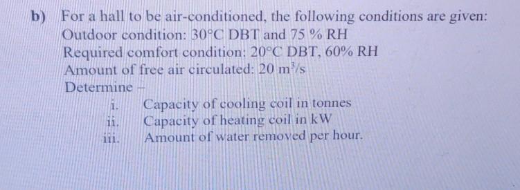Solved b) For a hall to be air-conditioned, the following | Chegg.com