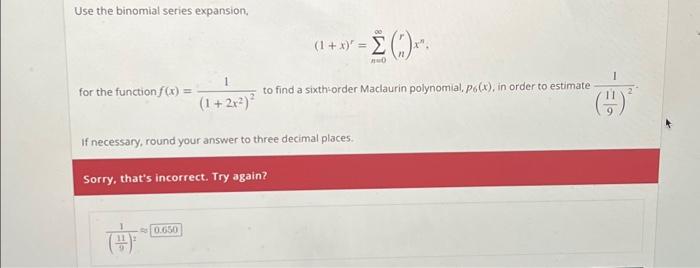 Solved Use The Binomial Series Expansion For The Function 4354