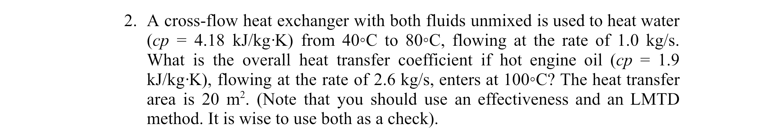 A cross-flow heat exchanger with both fluids unmixed | Chegg.com