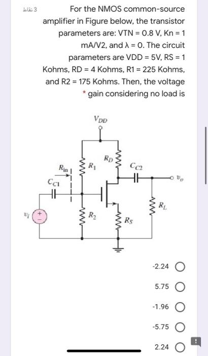 Solved 3 نقاط For the NMOS common-source amplifier in Figure | Chegg.com
