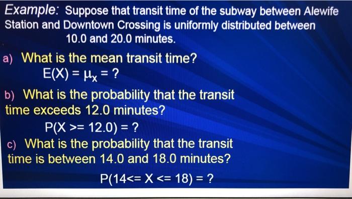 Solved Example: Suppose that transit time of the subway | Chegg.com
