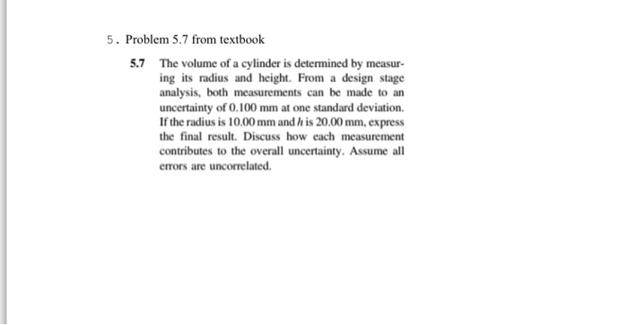 Solved 5. Problem 5.7 from textbook 5.7 The volume of a | Chegg.com