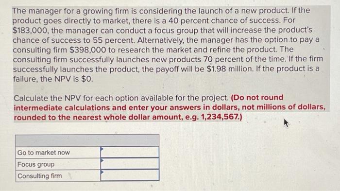 Solved The manager for a growing firm is considering the | Chegg.com