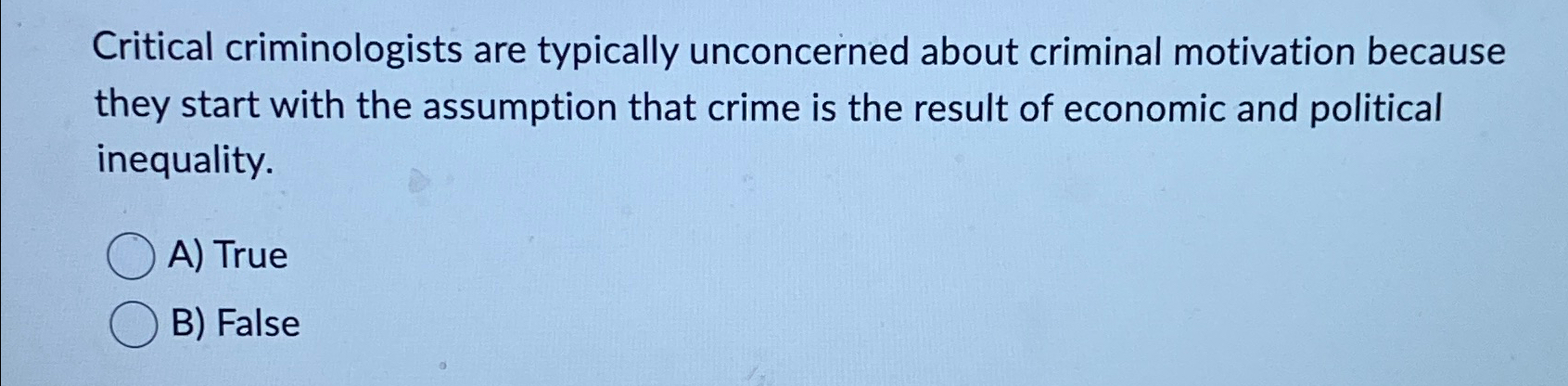 Solved Critical criminologists are typically unconcerned | Chegg.com