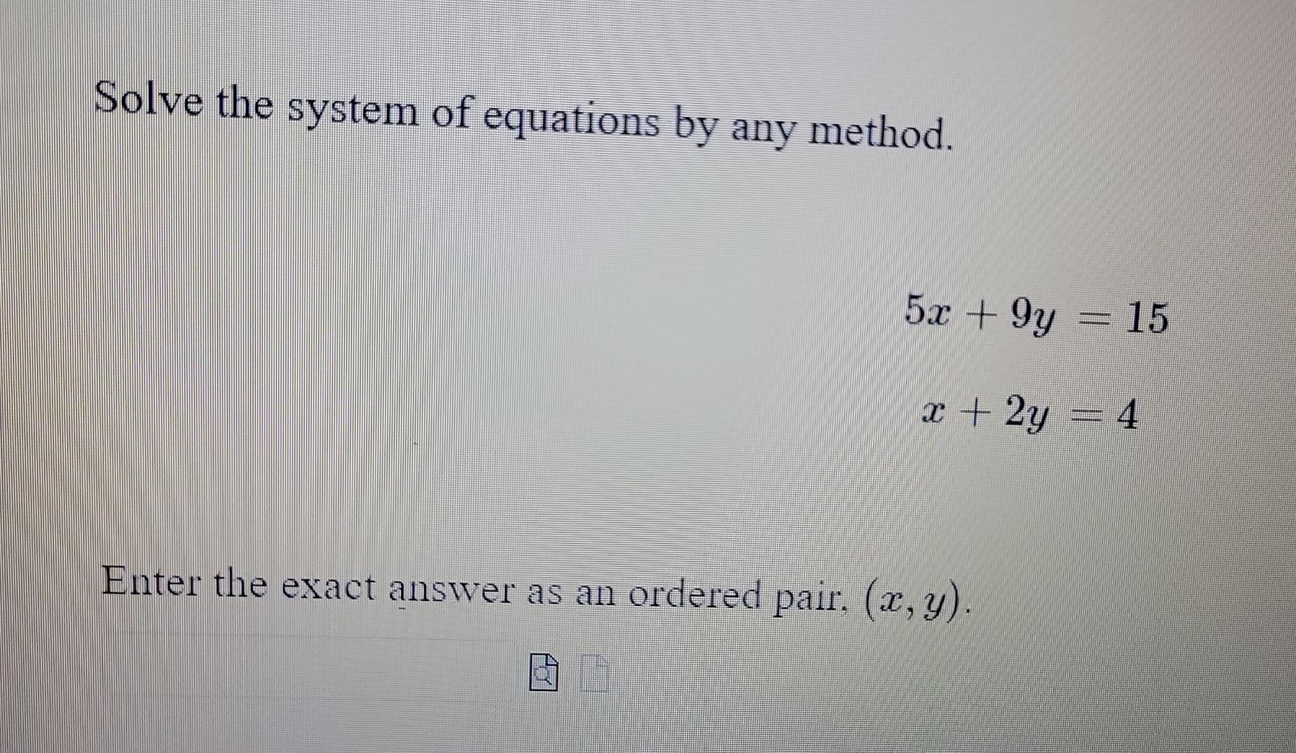 Solved Solve the system of equations by any method. Enter | Chegg.com