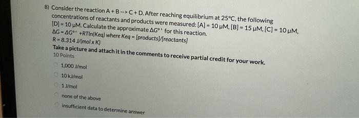 Solved 8) Consider The Reaction A+B --> C+D. After Reaching | Chegg.com