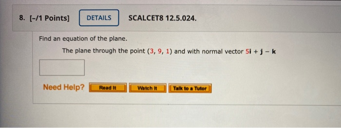 Solved 8. [-/1 Points) DETAILS SCALCET8 12.5.024. Find An | Chegg.com