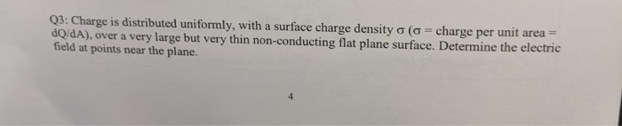 Solved Q3: Charge is distributed uniformly, with a surface | Chegg.com