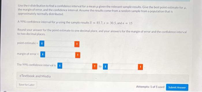 Solved Use the t-distribution to find a confidence interval | Chegg.com