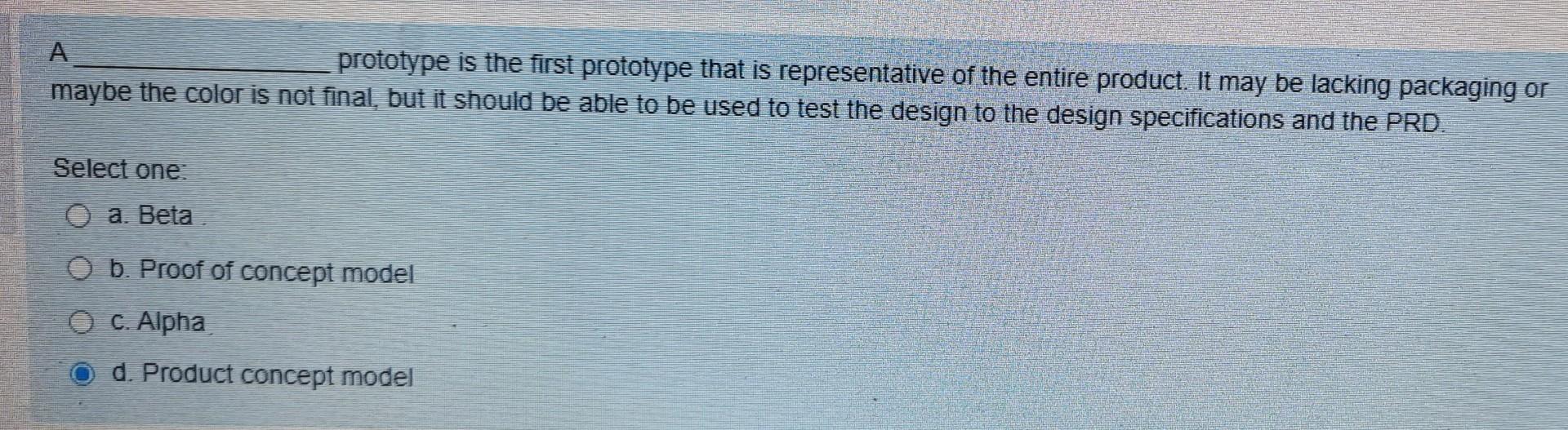 Solved A prototype is the first prototype that is | Chegg.com