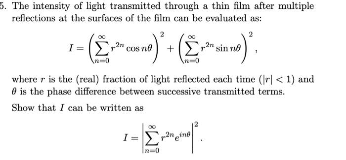 Solved 5. The intensity of light transmitted through a thin | Chegg.com