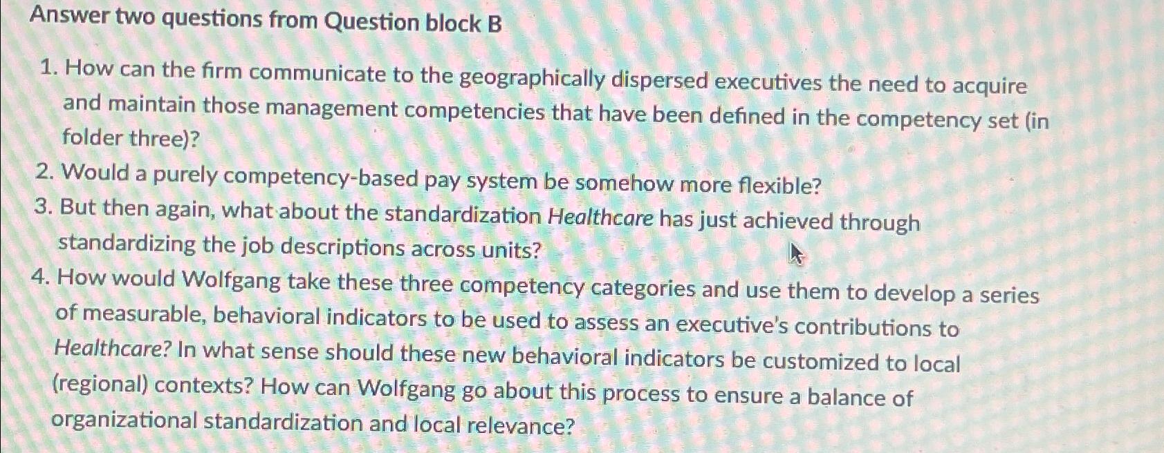 Solved Answer Two Questions From Question Block BHow Can The | Chegg.com