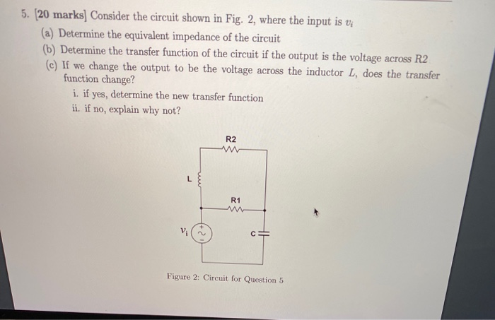 Solved 5. 20 marks] Consider the circuit shown in Fig. 2, | Chegg.com