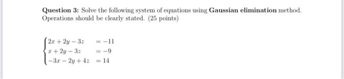 Solved Question 3: Solve the following system of equations | Chegg.com