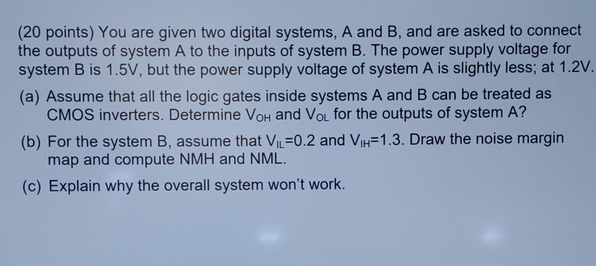 Solved (20 points) You are given two digital systems, A and | Chegg.com