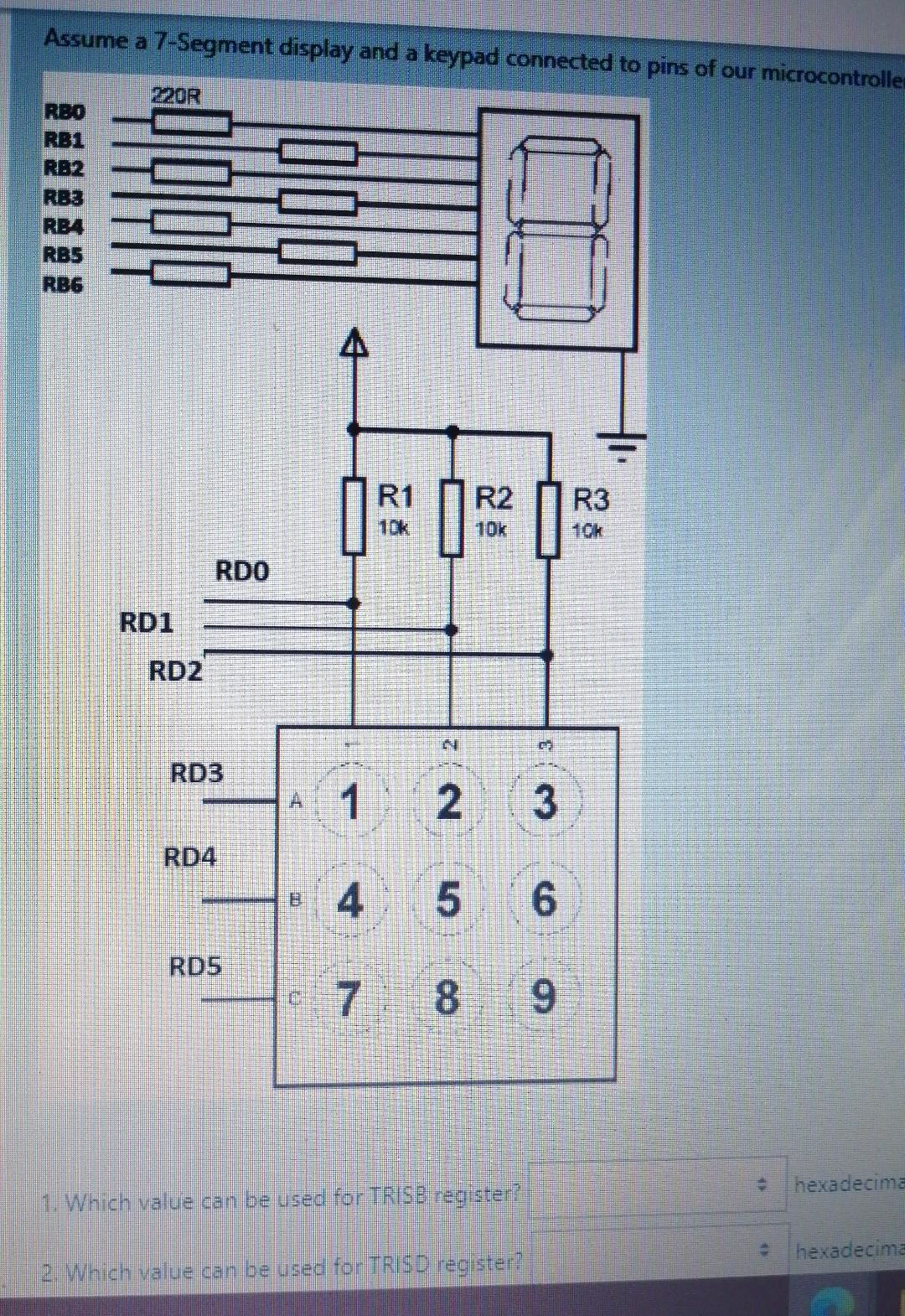 Solved Assume a 7-Segment display and a keypad connected to | Chegg.com